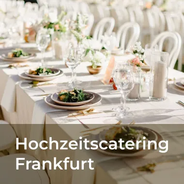 Hochzeitscatering Frankfurt